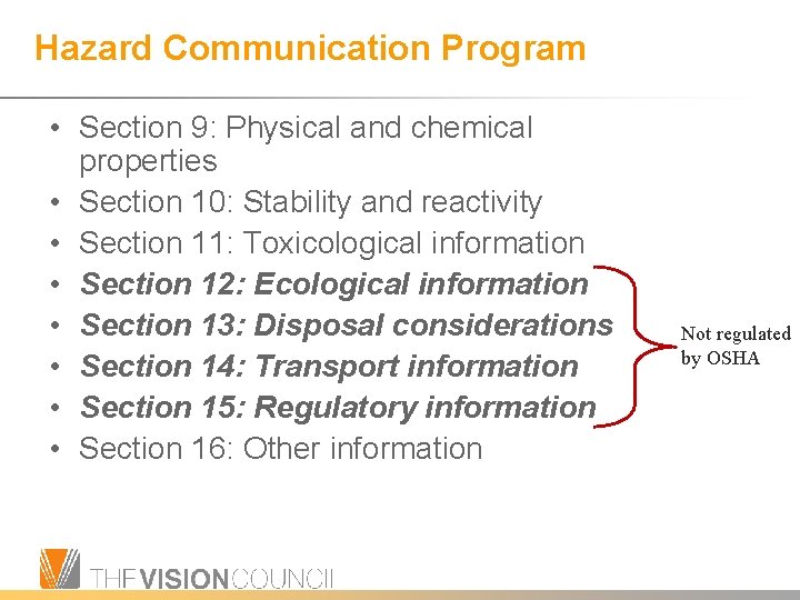 Hazard Communication Program • Section 9: Physical and chemical properties • Section 10: Stability