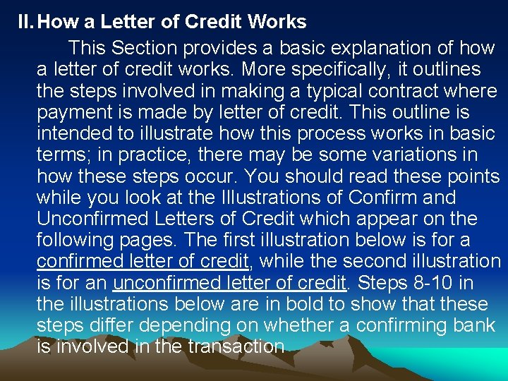 II. How a Letter of Credit Works This Section provides a basic explanation of II. How a Letter of Credit Works This Section provides a basic explanation of