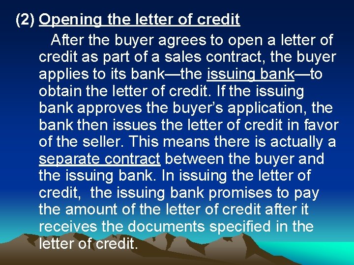 (2) Opening the letter of credit After the buyer agrees to open a letter (2) Opening the letter of credit After the buyer agrees to open a letter