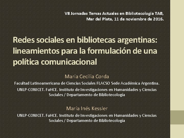 VII Jornadas Temas Actuales en Bibliotecología TAB, Mar del Plata, 11 de noviembre de