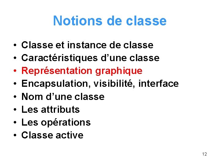 Notions de classe • • Classe et instance de classe Caractéristiques d’une classe Représentation Notions de classe • • Classe et instance de classe Caractéristiques d’une classe Représentation