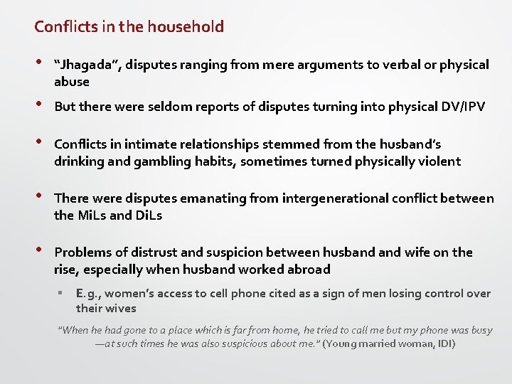 Conflicts in the household • “Jhagada”, disputes ranging from mere arguments to verbal or