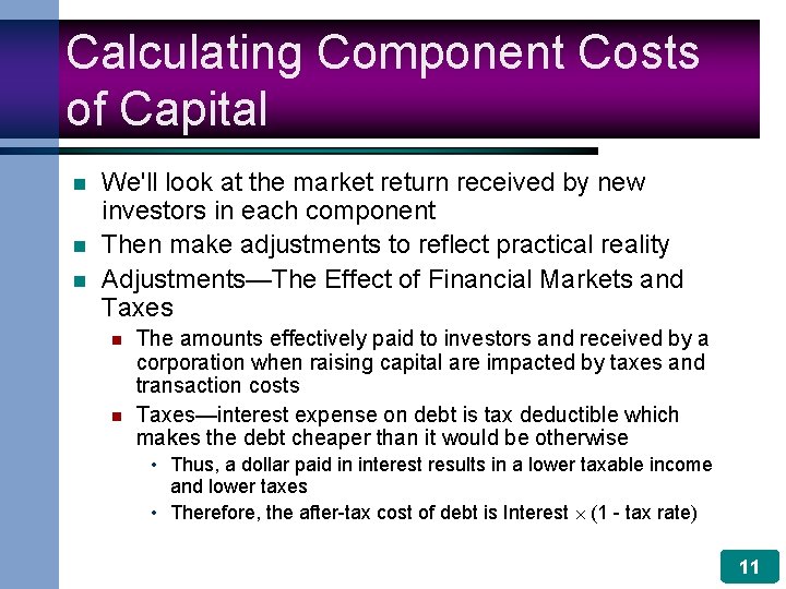 Calculating Component Costs of Capital n n n We'll look at the market return