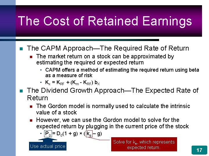 The Cost of Retained Earnings n The CAPM Approach—The Required Rate of Return n