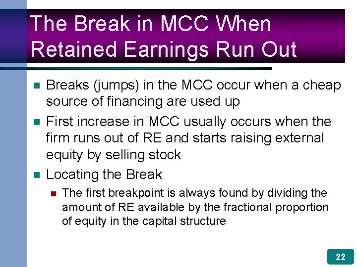 The Break in MCC When Retained Earnings Run Out n n n Breaks (jumps)