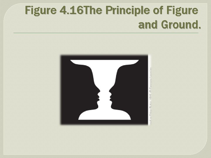 Figure 4. 16 The Principle of Figure and Ground. 