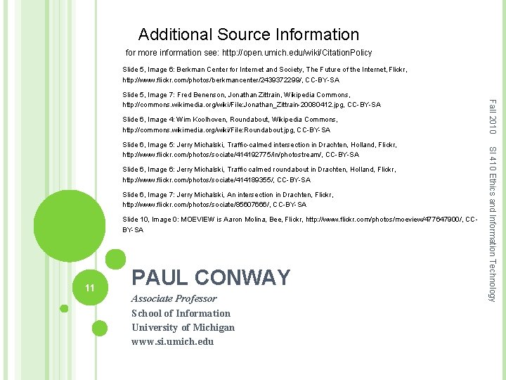 Additional Source Information for more information see: http: //open. umich. edu/wiki/Citation. Policy Slide 5,