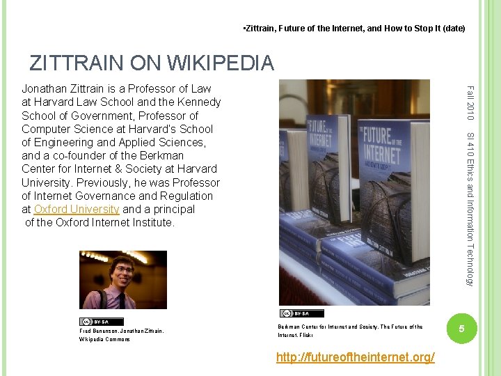  • Zittrain, Future of the Internet, and How to Stop It (date) ZITTRAIN