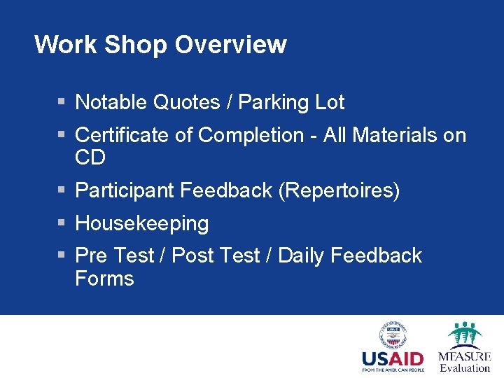 Work Shop Overview § Notable Quotes / Parking Lot § Certificate of Completion -