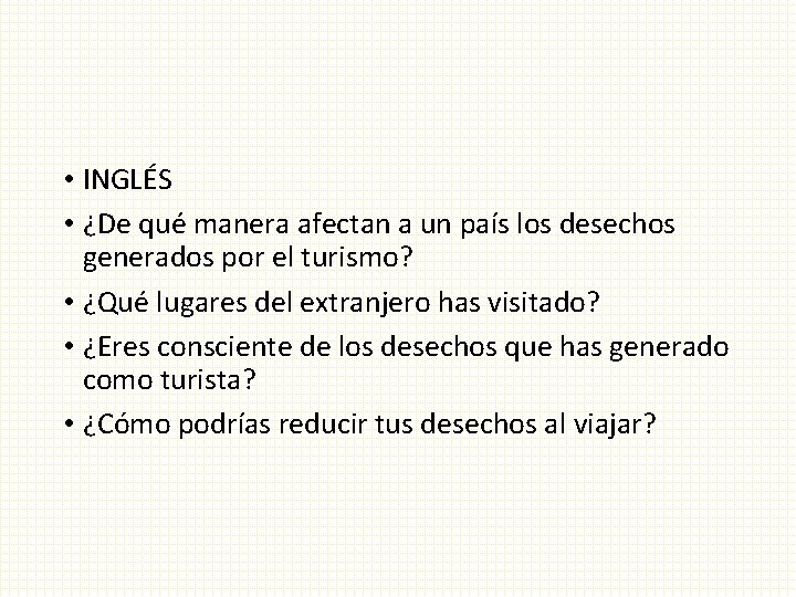  • INGLÉS • ¿De qué manera afectan a un país los desechos generados