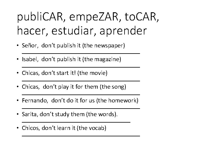 publi. CAR, empe. ZAR, to. CAR, hacer, estudiar, aprender • Señor, don’t publish it