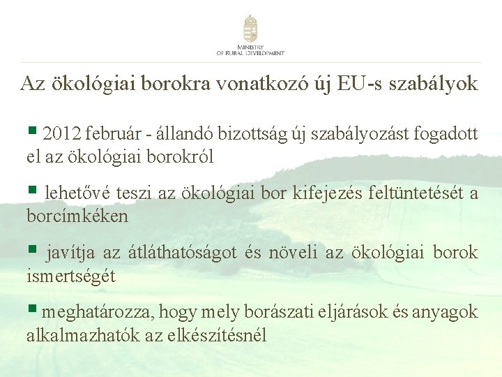 Az ökológiai borokra vonatkozó új EU-s szabályok § 2012 február - állandó bizottság új