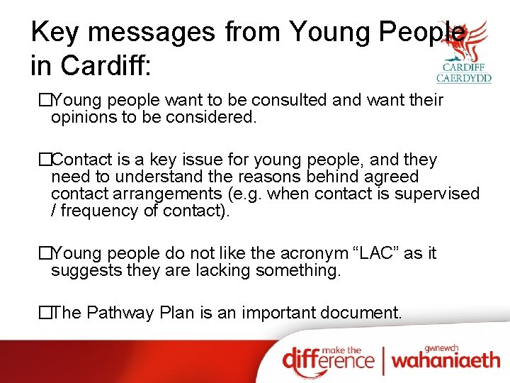 Key messages from Young People in Cardiff: �Young people want to be consulted and