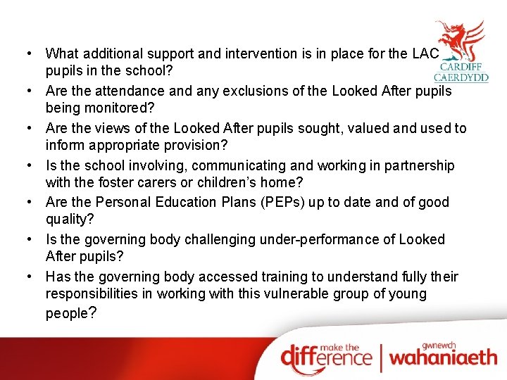  • What additional support and intervention is in place for the LAC pupils