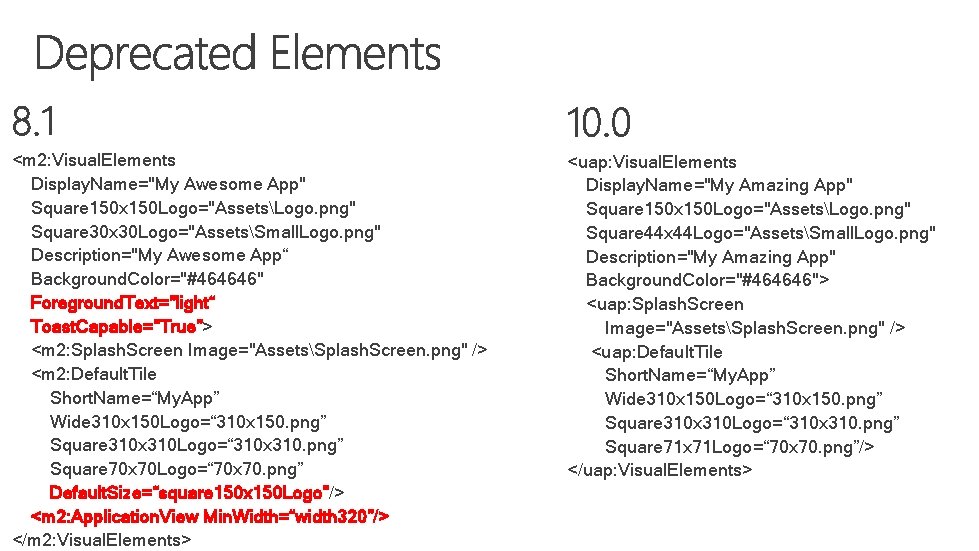 <m 2: Visual. Elements Display. Name="My Awesome App" Square 150 x 150 Logo="AssetsLogo. png"
