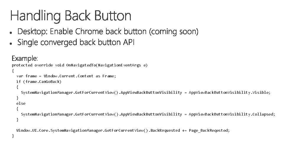 Example: protected override void On. Navigated. To(Navigation. Event. Args e) { var frame =