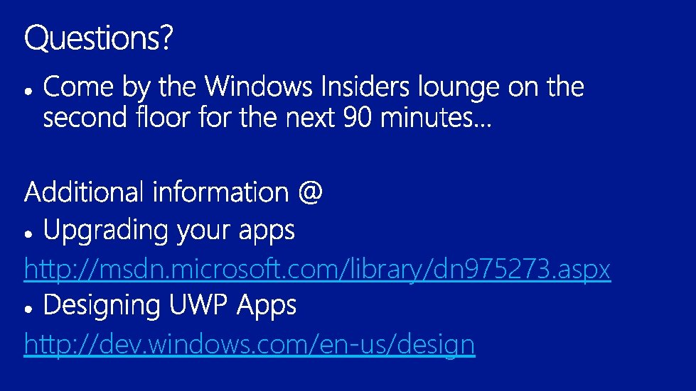 http: //msdn. microsoft. com/library/dn 975273. aspx http: //dev. windows. com/en-us/design 