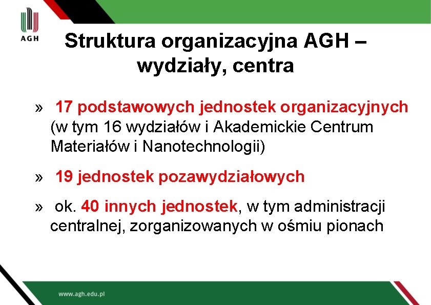 Struktura organizacyjna AGH – wydziały, centra » 17 podstawowych jednostek organizacyjnych (w tym 16