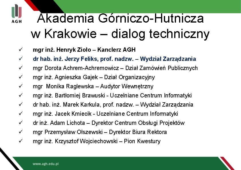 Akademia Górniczo-Hutnicza w Krakowie – dialog techniczny ü mgr inż. Henryk Zioło – Kanclerz