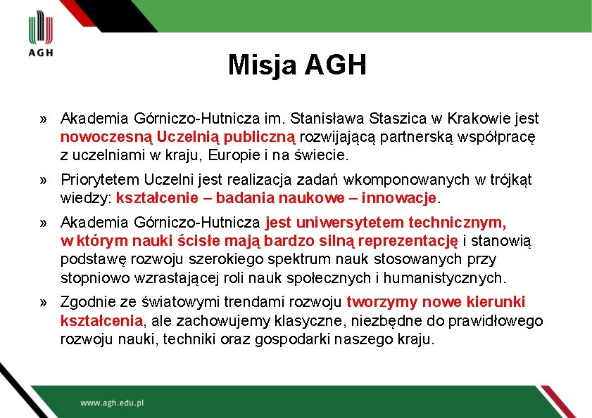 Misja AGH » Akademia Górniczo-Hutnicza im. Stanisława Staszica w Krakowie jest nowoczesną Uczelnią publiczną