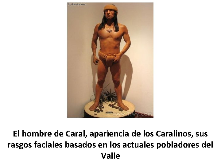 El hombre de Caral, apariencia de los Caralinos, sus rasgos faciales basados en los