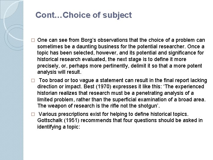 Cont…Choice of subject � One can see from Borg’s observations that the choice of