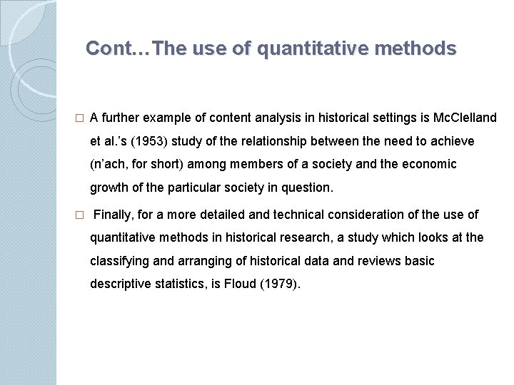 Cont…The use of quantitative methods � A further example of content analysis in historical