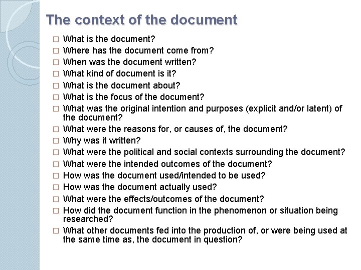 The context of the document � � � � What is the document? Where