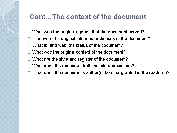 Cont…The context of the document � What was the original agenda that the document