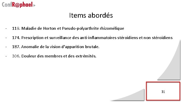 Items abordés - 119. Maladie de Horton et Pseudo-polyarthrite rhizomélique - 174. Prescription et