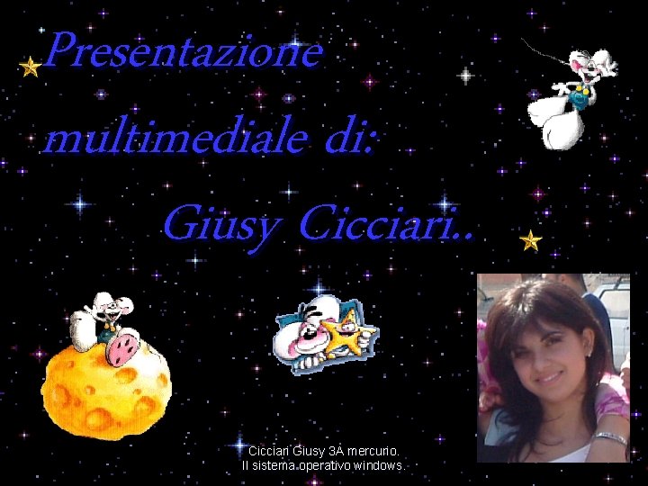 Presentazione multimediale di: Giusy Cicciari. . Cicciari Giusy 3 A mercurio. Il sistema operativo