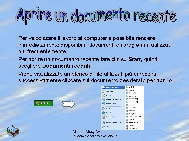 Per velocizzare il lavoro al computer è possibile rendere immediatamente disponibili i documenti e