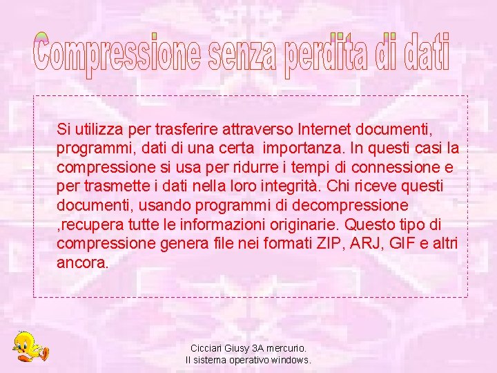 Si utilizza per trasferire attraverso Internet documenti, programmi, dati di una certa importanza. In