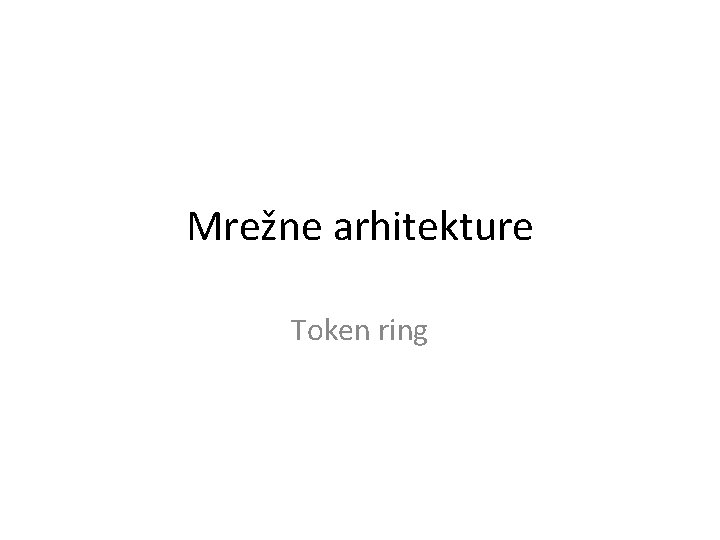 Mrežne arhitekture Token ring 