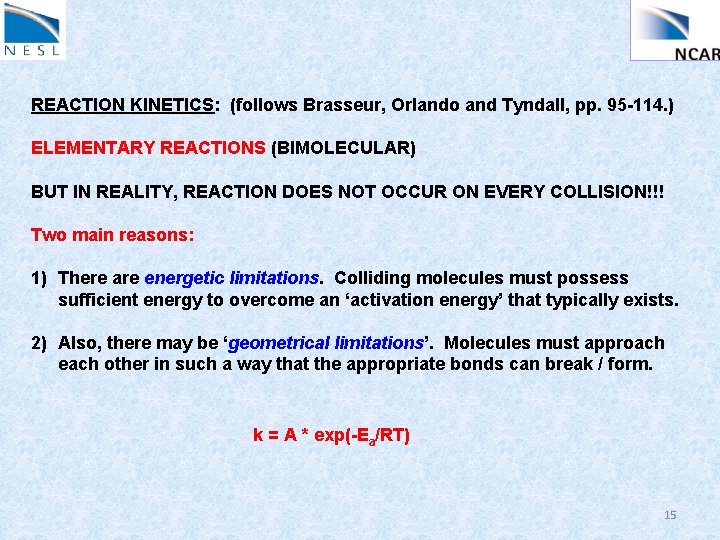 REACTION KINETICS: (follows Brasseur, Orlando and Tyndall, pp. 95 -114. ) ELEMENTARY REACTIONS (BIMOLECULAR)