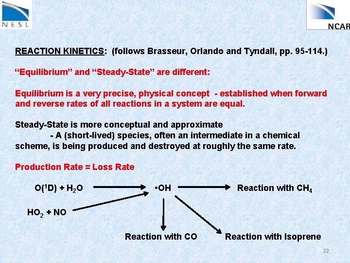 REACTION KINETICS: (follows Brasseur, Orlando and Tyndall, pp. 95 -114. ) “Equilibrium” and “Steady-State”