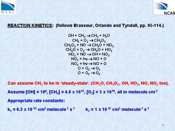 REACTION KINETICS: (follows Brasseur, Orlando and Tyndall, pp. 95 -114. ) OH + CH