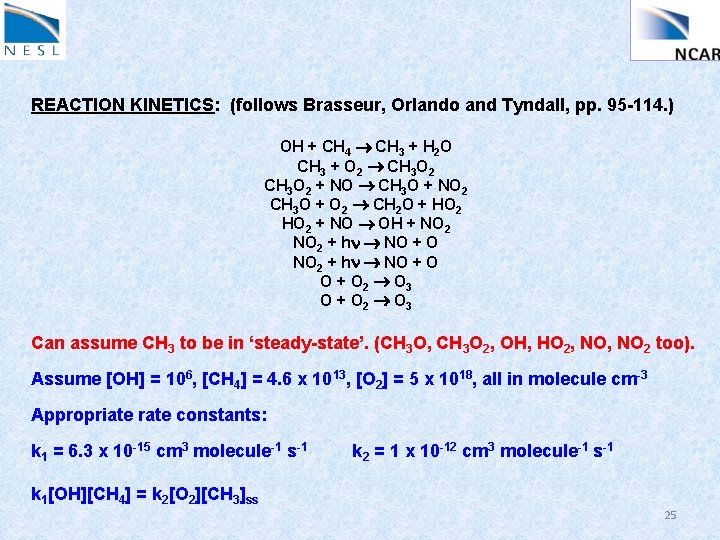 REACTION KINETICS: (follows Brasseur, Orlando and Tyndall, pp. 95 -114. ) OH + CH