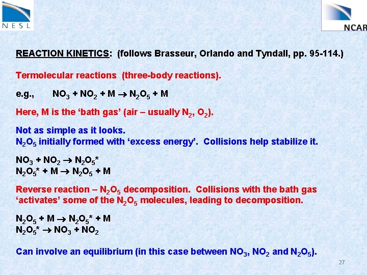 REACTION KINETICS: (follows Brasseur, Orlando and Tyndall, pp. 95 -114. ) Termolecular reactions (three-body
