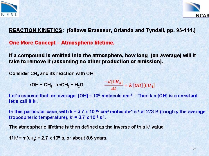 REACTION KINETICS: (follows Brasseur, Orlando and Tyndall, pp. 95 -114. ) One More Concept