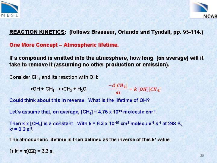 REACTION KINETICS: (follows Brasseur, Orlando and Tyndall, pp. 95 -114. ) One More Concept