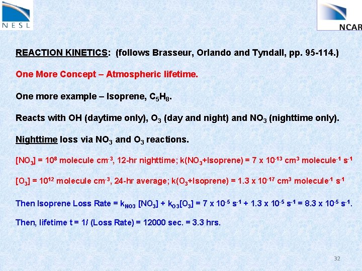 REACTION KINETICS: (follows Brasseur, Orlando and Tyndall, pp. 95 -114. ) One More Concept