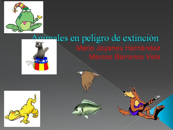 Animales en peligro de extinción Mario Joyanes Hernández Marcos Barranco Vela 