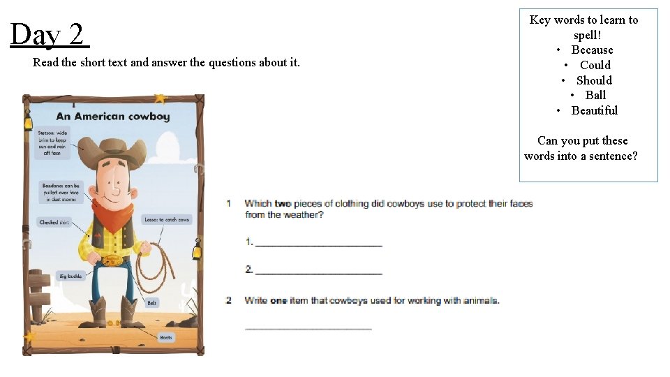 Day 2 Read the short text and answer the questions about it. Key words