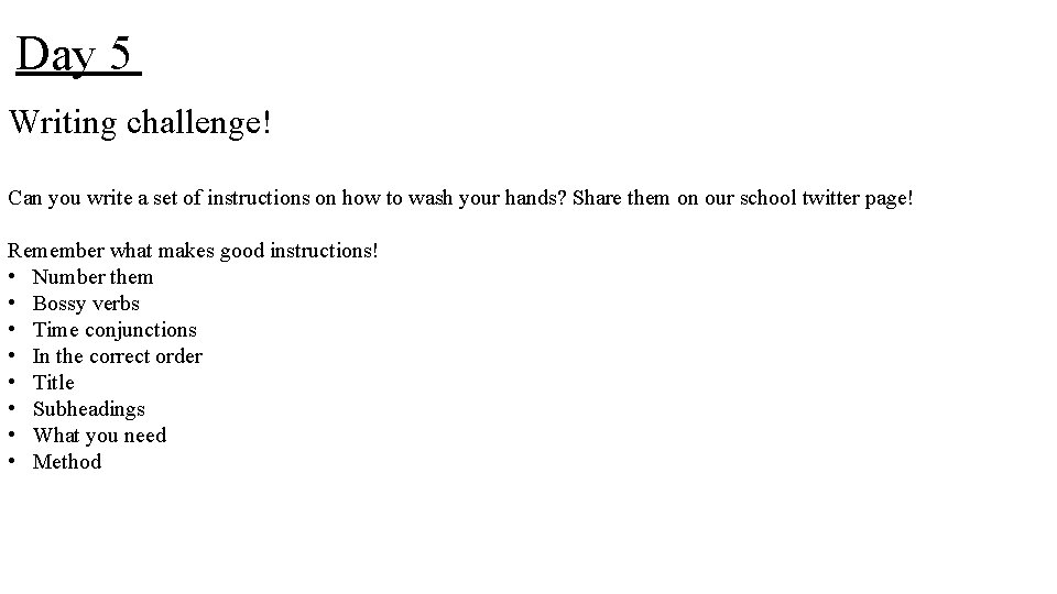 Day 5 Writing challenge! Can you write a set of instructions on how to