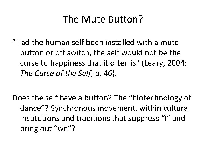 The Mute Button? "Had the human self been installed with a mute button or