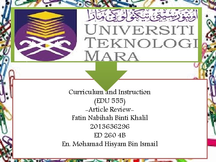 Curriculum and Instruction (EDU 555) -Article Review. Fatin Nabihah Binti Khalil 2013636296 ED 260
