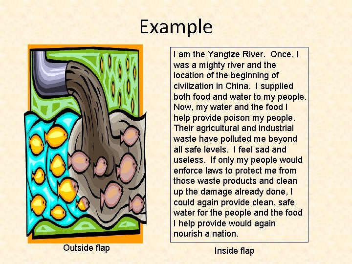 Example I am the Yangtze River. Once, I was a mighty river and the