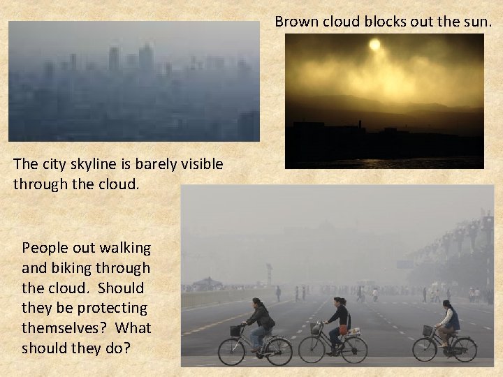 Brown cloud blocks out the sun. The city skyline is barely visible through the