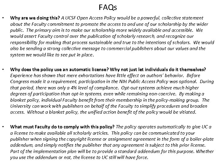 FAQs • Why are we doing this? A UCSF Open Access Policy would be